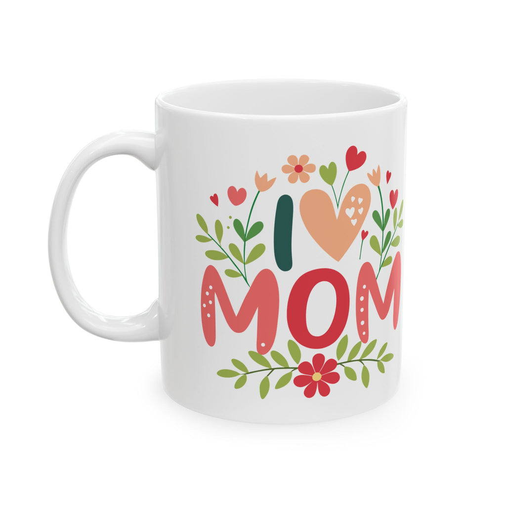 I Heart Mom Mug, Mother's Day Ceramic Coffee Cup, Gift For Mom