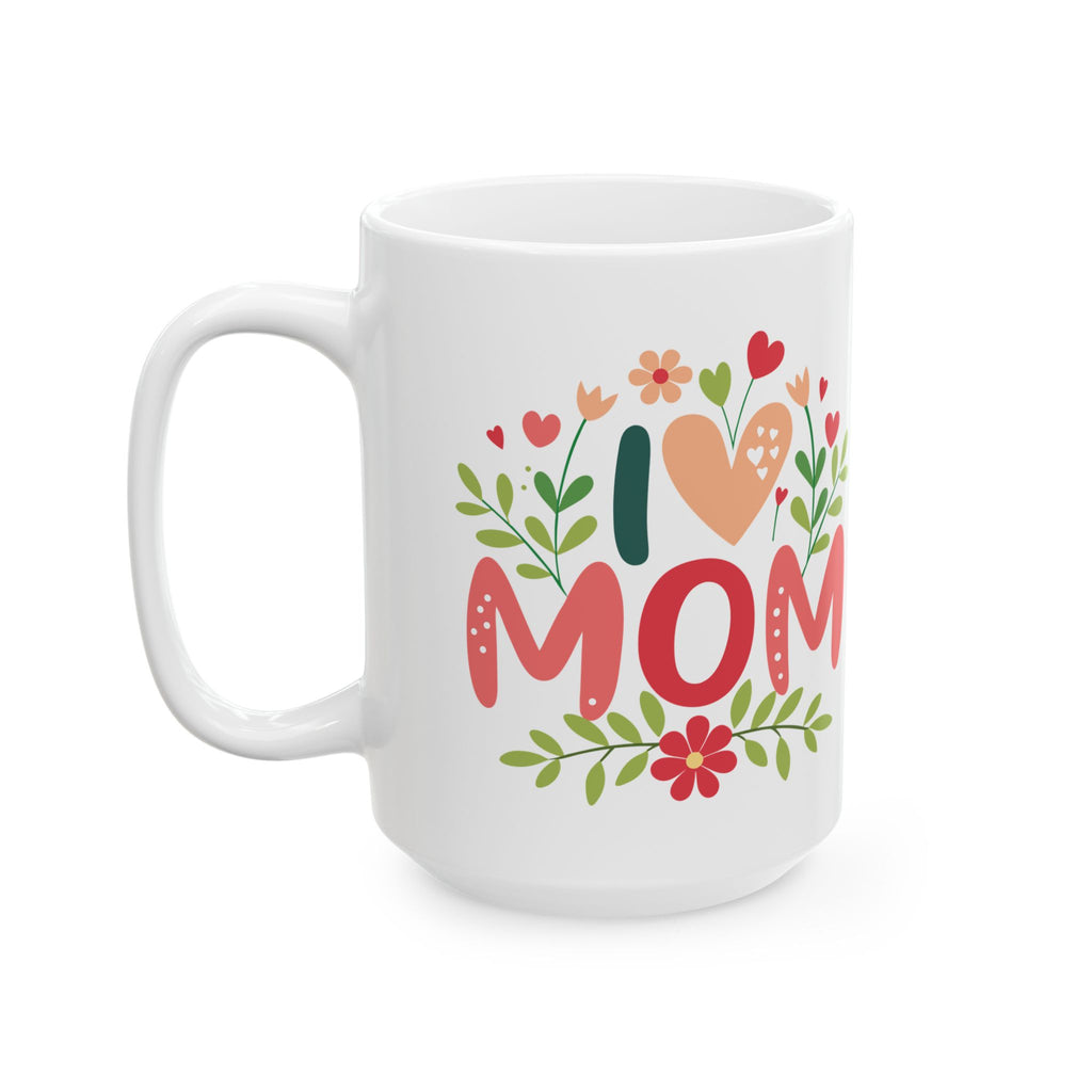 I Heart Mom Mug, Mother's Day Ceramic Coffee Cup, Gift For Mom