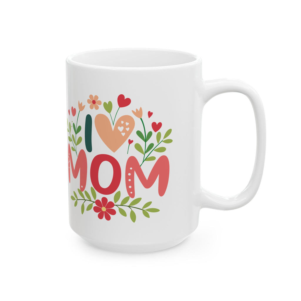 I Heart Mom Mug, Mother's Day Ceramic Coffee Cup, Gift For Mom